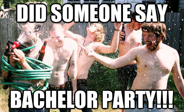 DID SOMEONE SAY BACHELOR PARTY!!! - DID SOMEONE SAY BACHELOR PARTY!!!  Hipster party